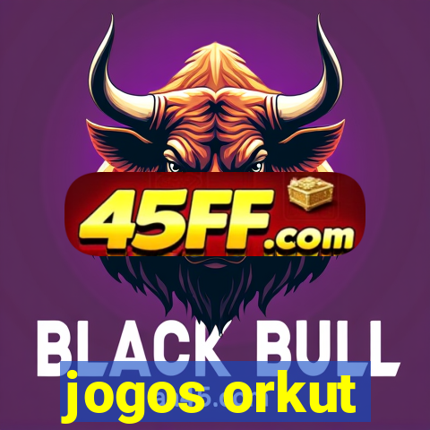 jogos orkut